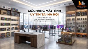 Cửa Hàng Máy Tính Uy Tín Tại Hà Nội – Build PC, Giao Tận Nơi
