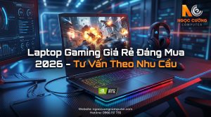 Laptop Gaming Giá Rẻ Đáng Mua 2026 – Tư Vấn Theo Nhu Cầu