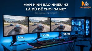 Màn Hình Bao Nhiêu Hz Là Đủ Để Chơi Game?