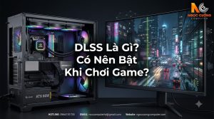 DLSS Là Gì? Có Nên Bật Khi Chơi Game?
