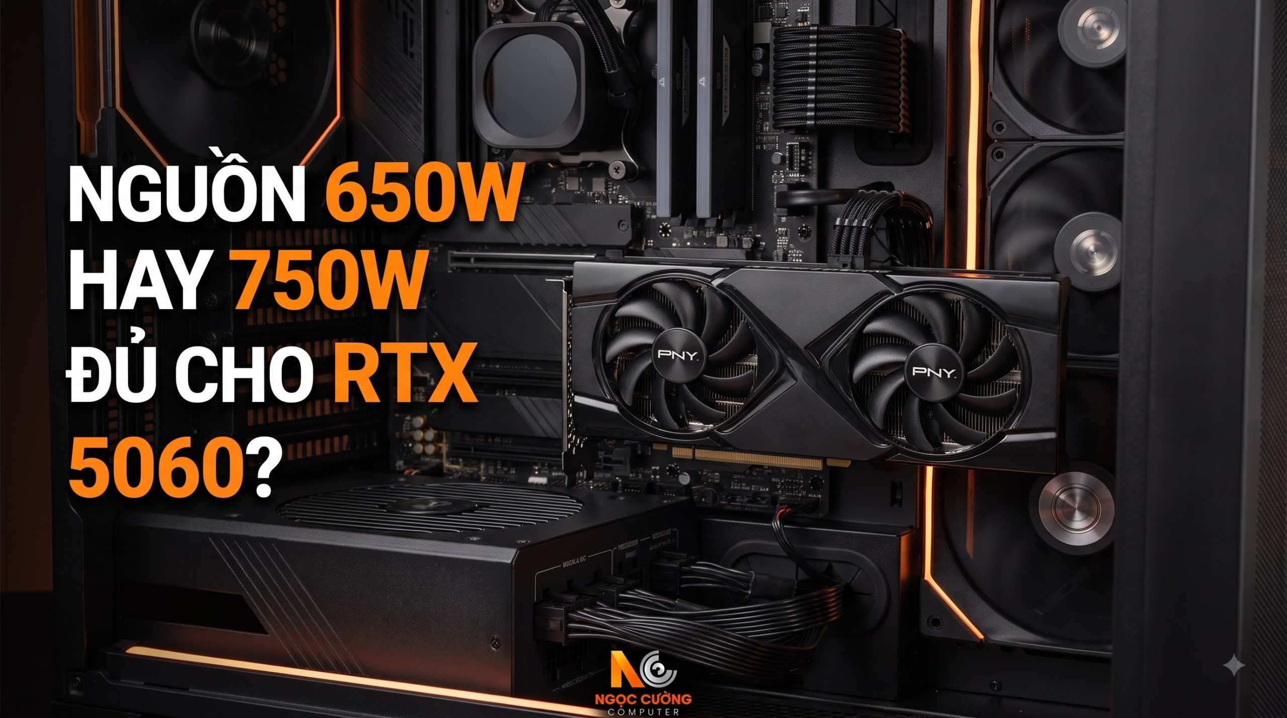 Nguồn 650W Hay 750W Đủ Cho RTX 5060?